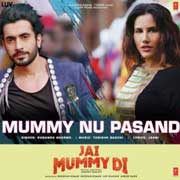 Mummy Nu Pasand - Jai Mummy Di Mp3 Song